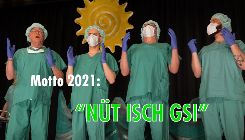 Motto 2021: „NÜT ISCH GSI“